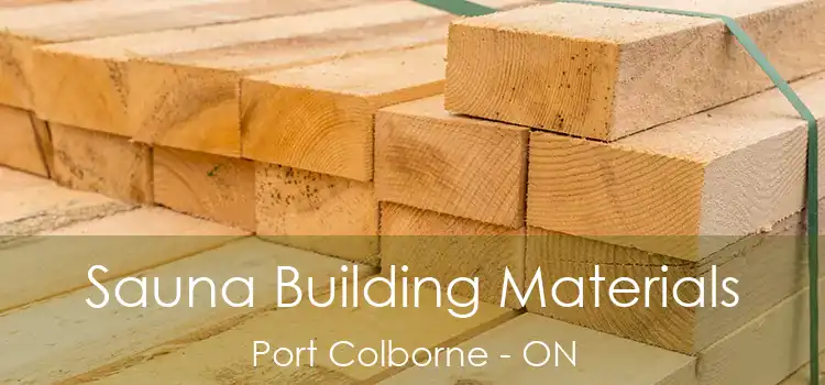  Sauna Building Materials Port Colborne - ON
