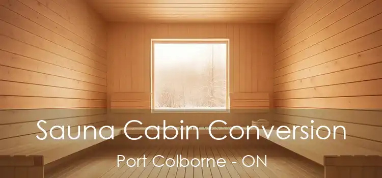  Sauna Cabin Conversion Port Colborne - ON