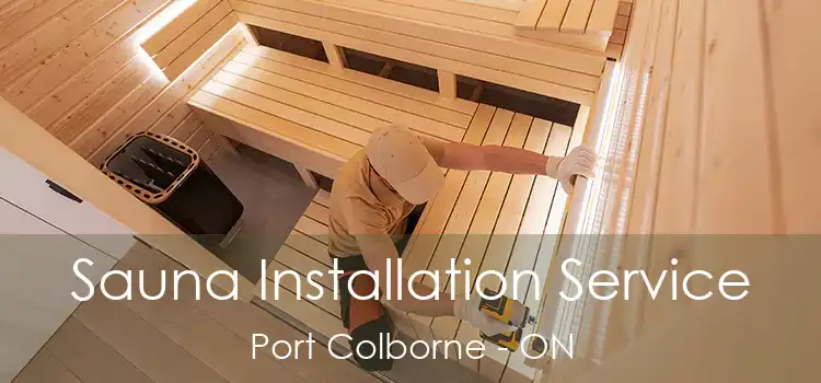  Sauna Installation Service Port Colborne - ON