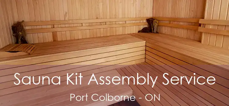  Sauna Kit Assembly Service Port Colborne - ON