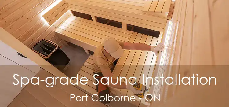  Spa-grade Sauna Installation Port Colborne - ON